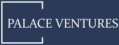 Palace Ventures LTD
